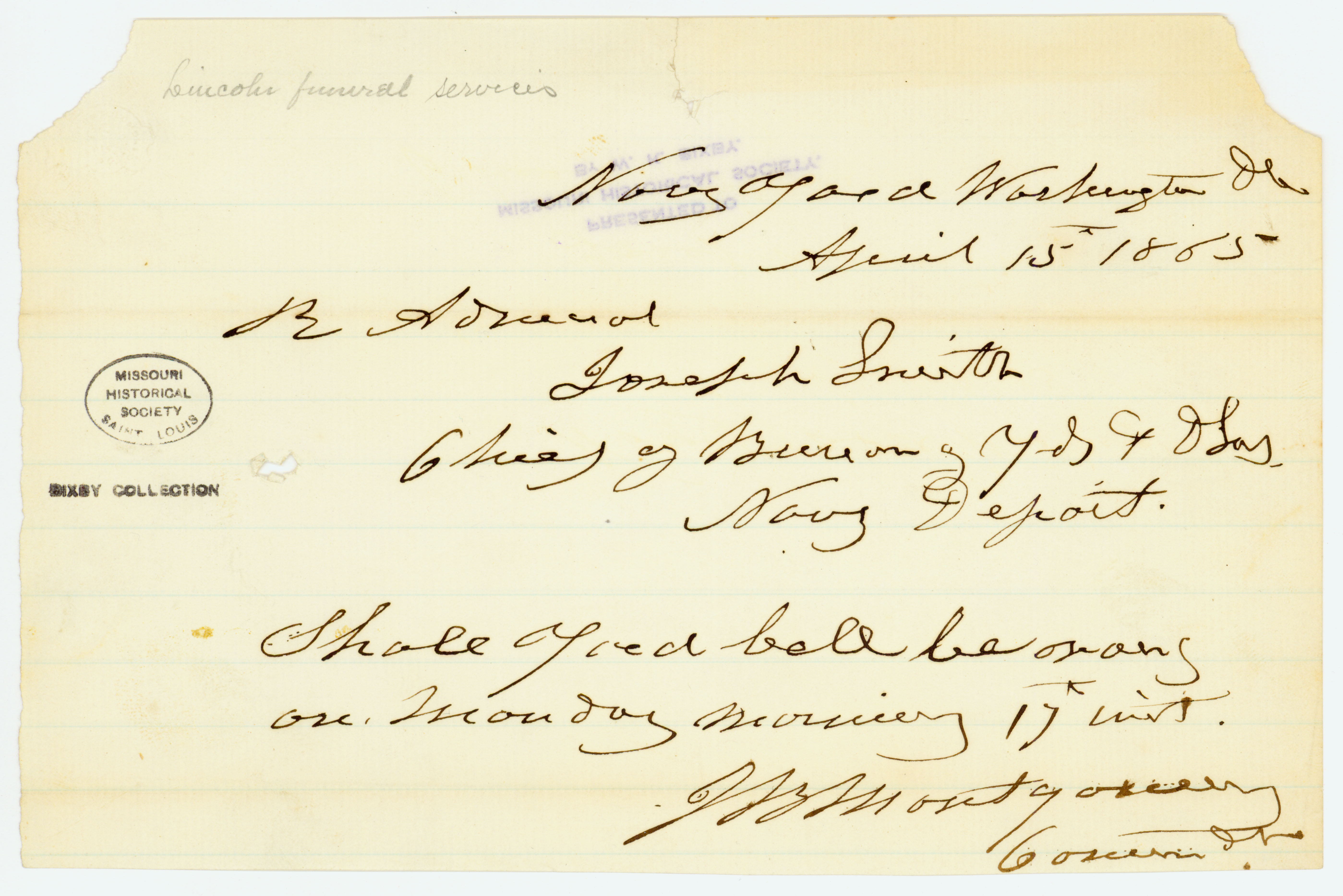Contemporary copy of telegram of J. B. Montgomery, Navy Yard, Washington, D.C., to Joseph Smith, Rear Admiral, Chief of Bureau Yards, Navy Department, April 15, 1865