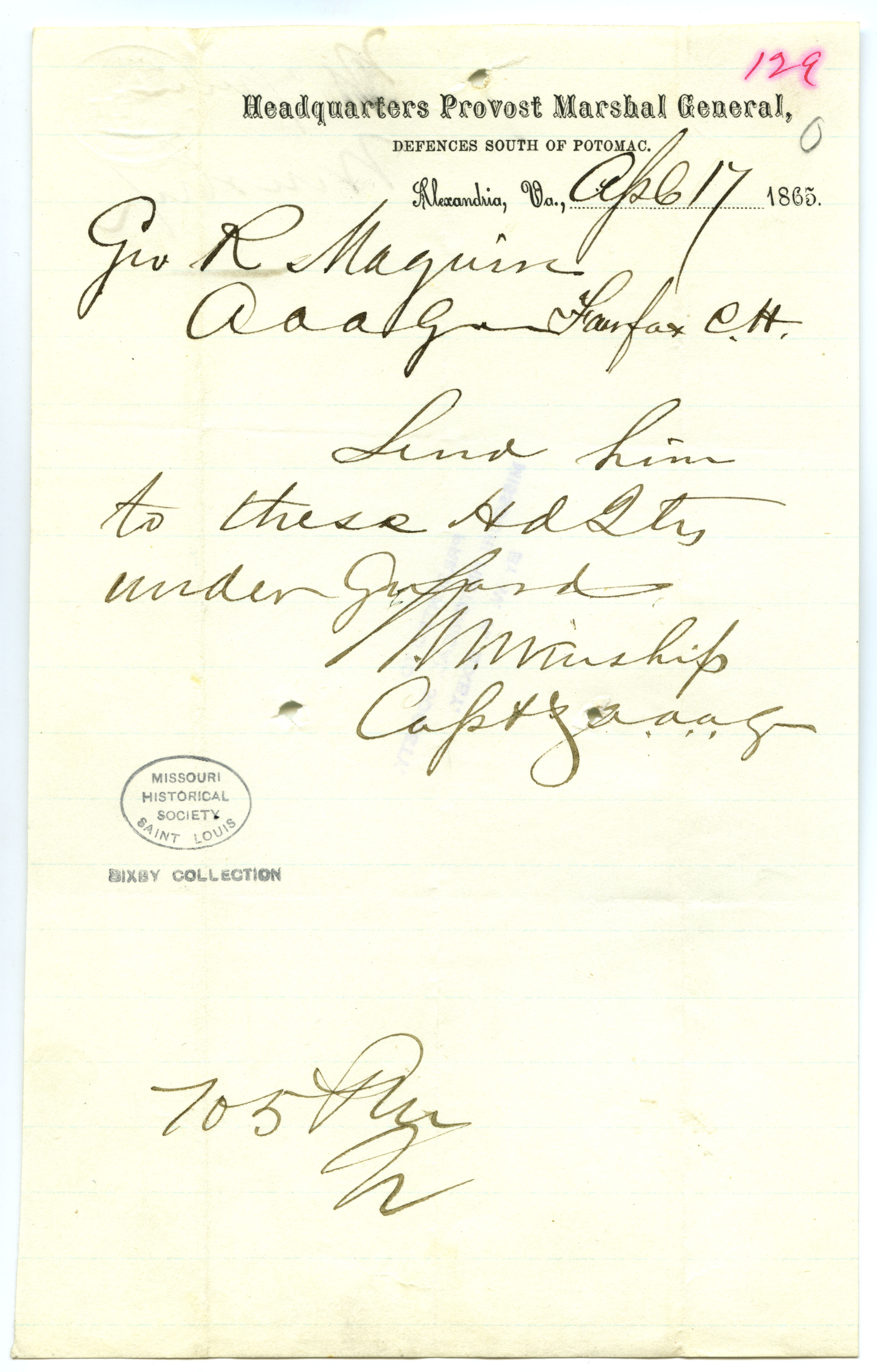 Note signed M. Winship, Headquarters Provost Marshal General, Defences South of Potomac, Alexandria, Va., to Geo. R. Maguire, Fairfax C.H., April 17, 1865