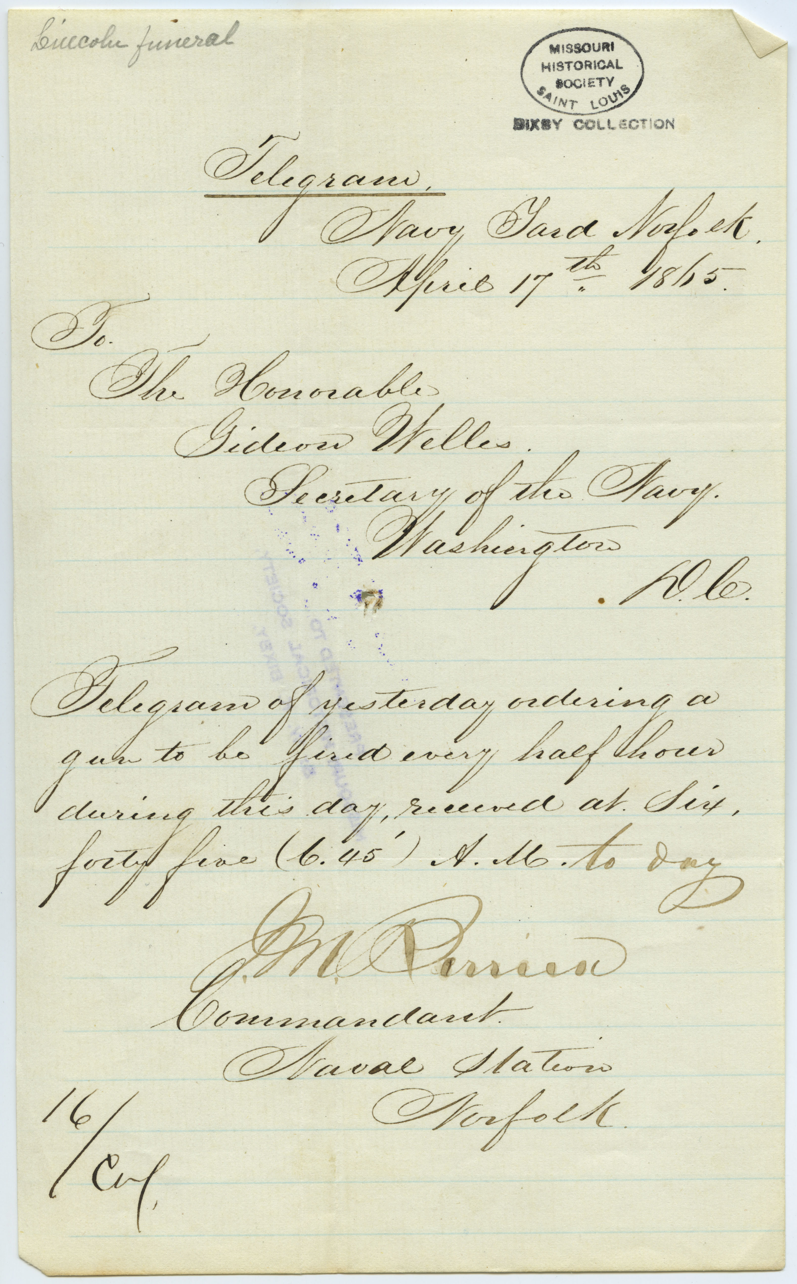 Contemporary copy of telegram of J.M. Berrien, Commandant Naval Station, Norfolk, to The Honorable Gideon Welles, Secretary of the Navy, Washington, D.C., April 17, 1865