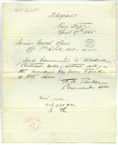 Contemporary copy of telegram of F.A. Parker, Navy Dept., to Senior Naval Officer, Off Pt. Lookout, April 17, 1865